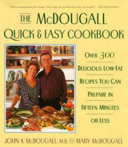 John A. McDougall, Mary McDougall: The Mcdougall Quick and Easy Cookbook (1999, Plume)
