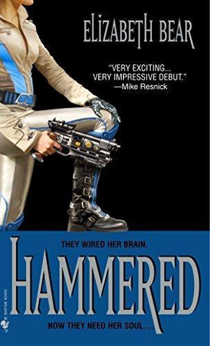 Elizabeth Bear: Hammered (Jenny Casey, #1) (2004)