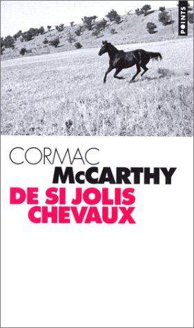 Cormac McCarthy: De Si Jolis Cheveaux (French language, 2000, Editions du Seuil)