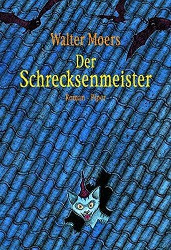Walter Moers: Der Schrecksenmeister (Zamonien, #5) (Hardcover, German language, 2007, Piper)