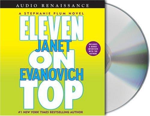 Janet Evanovich: Eleven on Top (Stephanie Plum Novels) (AudiobookFormat, 2005, Audio Renaissance)