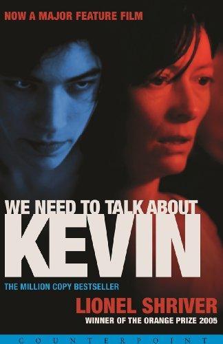 Lionel Shriver: We need to talk about Kevin (2003, Counterpoint)