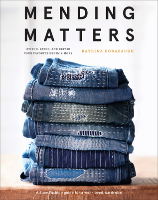 Katrina Rodabaugh: Mending Matters (2018, ABRAMS (Ignition))