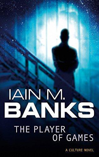 Iain M. Banks: The Player of Games