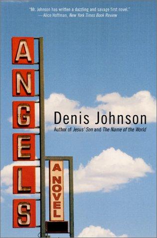 Denis Johnson: Angels (Paperback, 2002, Perennial)