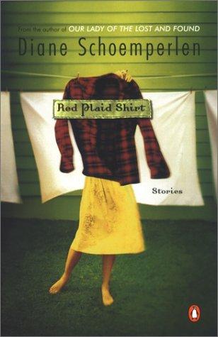 Diane Schoemperlen: Red plaid shirt (2003, Penguin Books)