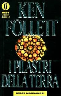 Ken Follett: I pilastri della terra (Paperback, Italian language, 1996, Mondadori)