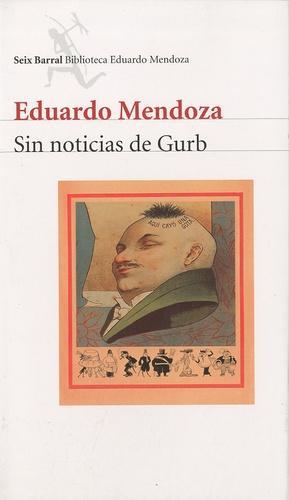 Eduardo Mendoza Garriga: Sin noticias de Gurb (Spanish language, 2001)