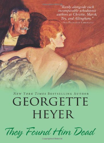 Georgette Heyer: They Found Him Dead (Paperback, 2009, Sourcebooks Landmark)