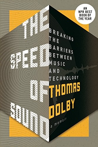 Thomas Dolby: The Speed of Sound : Breaking the Barriers Between Music and Technology (Paperback, 2017, Flatiron Books)