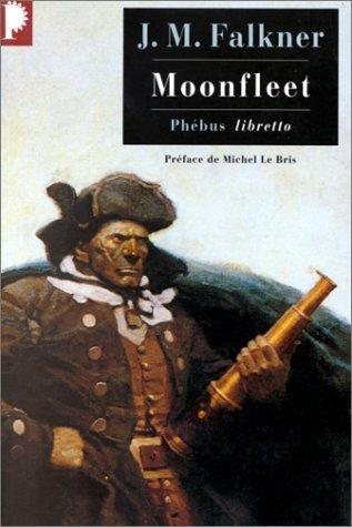 J. Meade Falkner: Moonfleet (Paperback, French language, 1998, Phébus)