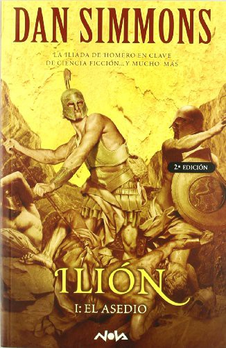 Dan Simmons: Ilion I. El asedio (Paperback, 2004, Nova)