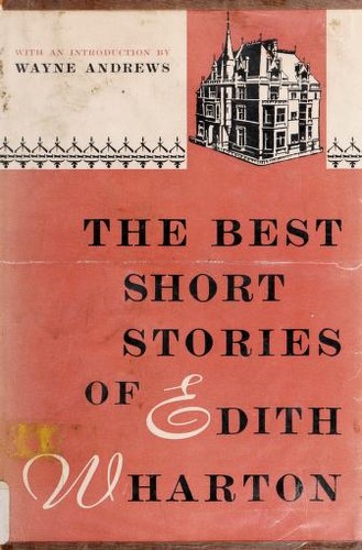 Edith Wharton: Best short stories. (1958, Scribner)