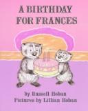 Russell Hoban: A birthday for Frances (1995, HarperCollins)