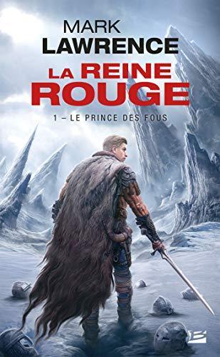 Mark Lawrence: Le prince des fous (French language, 2017, Bragelonne)