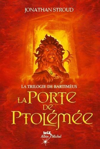 Jonathan Stroud: La Porte de Ptolémée (Bartimaeus, #3) (French language, 2005, Éditions Albin Michel)