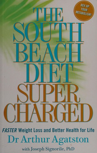 Arthur Agatston: South Beach diet supercharged (2008, Rodale)