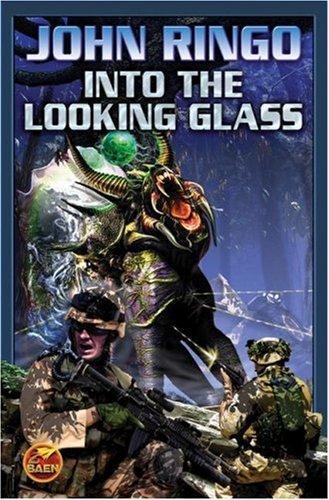 John Ringo: Into the Looking Glass (Looking Glass, #1) (2007)