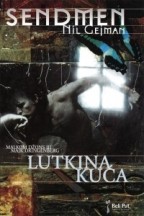 Neil Gaiman, Mike Dringenberg, Kelley Jones, Kelly Jones: SENDMEN: Lutkina kuća (2008, Beli put)