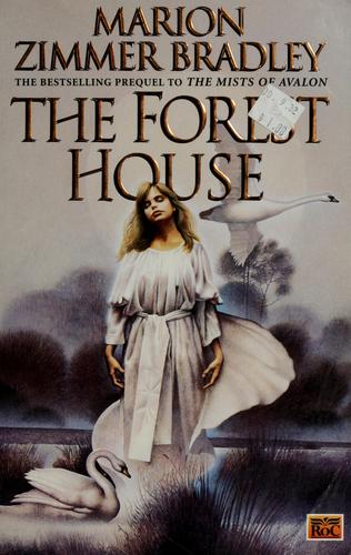 Marion Zimmer Bradley: The forest house (1995, ROC)
