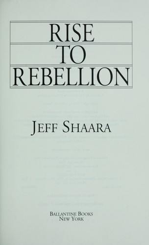 Jeff Shaara: Rise to rebellion (2001, Ballantine Books)