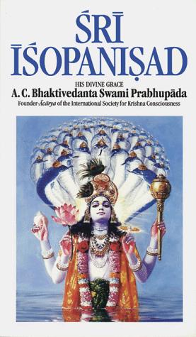 A. C. Bhaktivedanta Swami Srila Prabhupada: Śrī Īśopaniṣad (Paperback, 1993, Bhaktivedanta Book Trust)