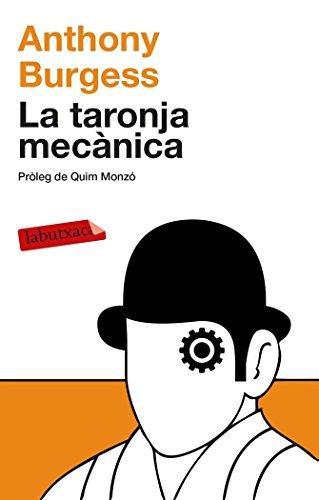 Anthony Burgess: La taronja mecànica (Catalan language, 2014)