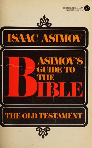 Isaac Asimov: Asimov's Guide to the Bible (1971, Equinox Books)