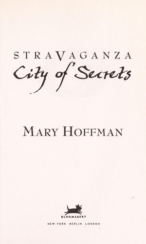 Mary Hoffman: Stravaganza (2008, Bloomsbury Children's Books, Distributed to the trade by Holtzbrinck Publishers)