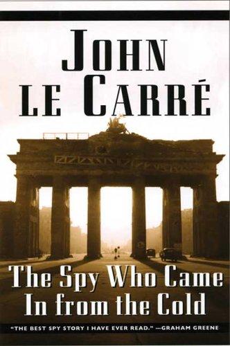 John le Carré: The Spy Who Came in From the Cold (Hardcover, 2005, Walker & Company)