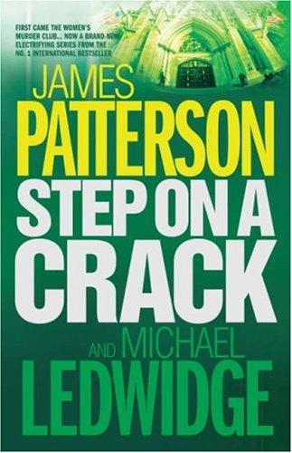 James Patterson, Michael Ledwidge: Step on a Crack (Hardcover, 2007, Headline Publishing Group)