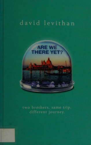 David Levithan: Are we there yet? (2007, HarperCollins Children's)