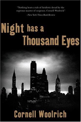 Cornell Woolrich: Night Has a Thousand Eyes (Paperback, 2007, Pegasus Books)