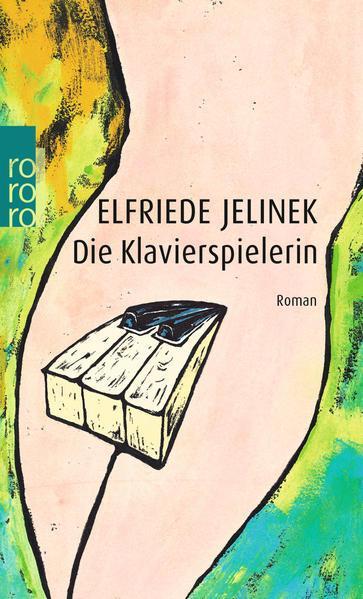 Elfriede Jelinek: Die Klavierspielerin (German language, 1986)