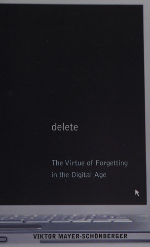 Viktor Mayer-Schönberger, Viktor Mayer-Schonberger, Viktor Nberger: Delete (Paperback, 2011, Princeton University Press)