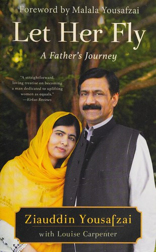 Ziauddin Yousafzai: Let her fly (2018, Little, Brown and Company)