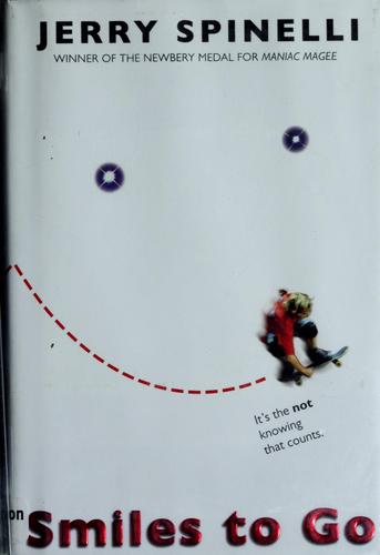 Jerry Spinelli: Smiles to Go (Hardcover, 2008, Joanna Cotler, HarperColl)
