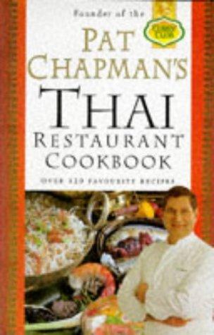 Pat Chapman: The Thai Restaurant Cookbook (Hardcover, 1996, Hodder & Stoughton Ltd)