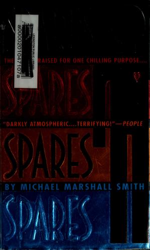 Michael Marshall Smith: Spares (1998, Bantam Books)