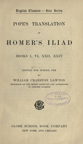 Όμηρος: Pope's translation of Homer's Iliad, books I, VI, XXII, XXIV (1900, Globe school book co.)