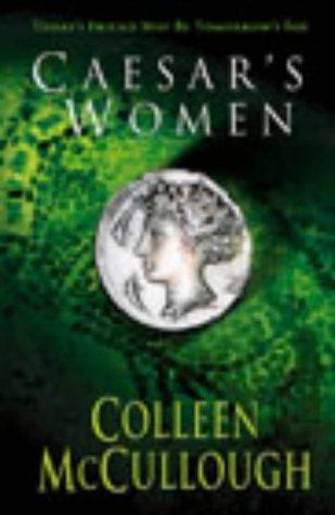 Colleen McCullough: Caesar's Women (Masters of Rome) (Paperback, 2003, Arrow Books Ltd)