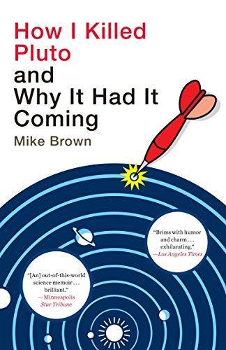 Michael E. Brown: How I Killed Pluto and Why It Had It Coming (2012)