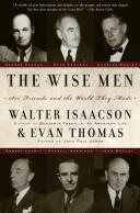 Walter Isaacson, Evan Thomas: The Wise Men (Hardcover, 1986, Simon and Schuster)