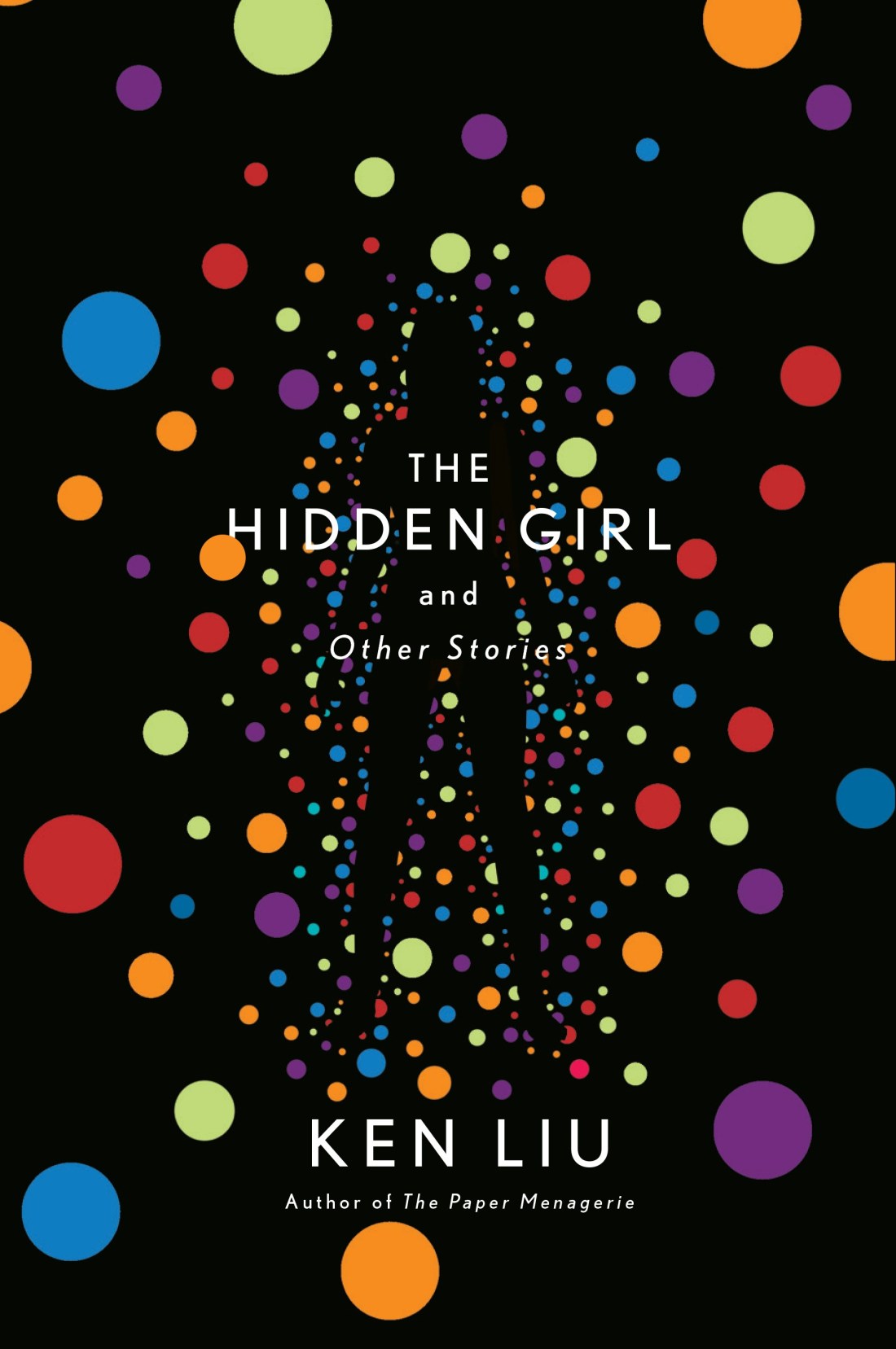 Ken Liu: The Hidden Girl and Other Stories (2020, Head of Zeus)
