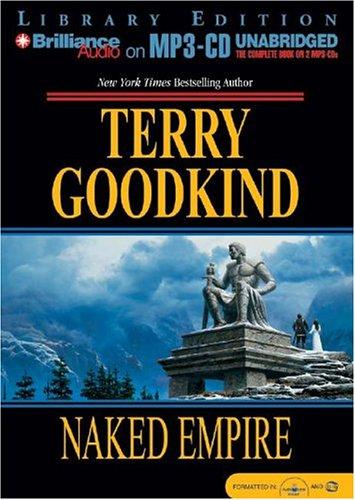 Terry Goodkind: Naked Empire (Sword of Truth, Book 8) (AudiobookFormat, 2004, Brilliance Audio on MP3-CD Lib Ed)