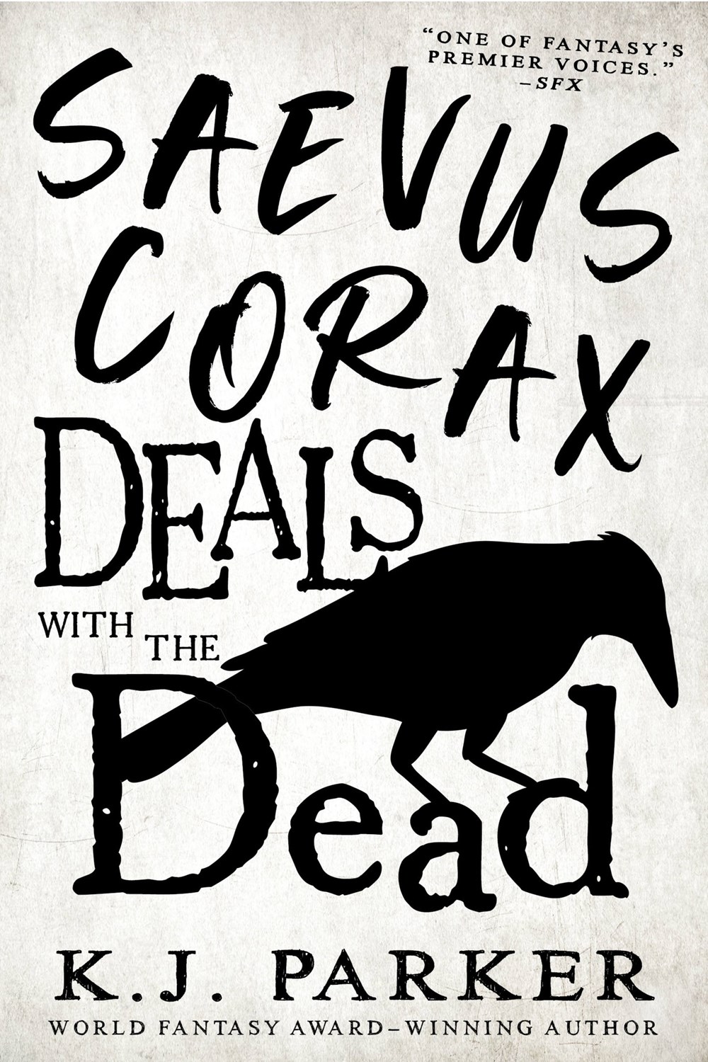 K. J. Parker: Saevus Corax Deals with the Dead (EBook, 2023, Little, Brown Books)