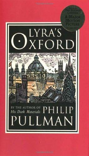 Philip Pullman: Lyra's Oxford (2003, Alfred A. Knopf)