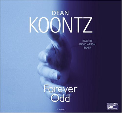 Dean R. Koontz: Forever Odd (AudiobookFormat, 2005, Books on Tape)