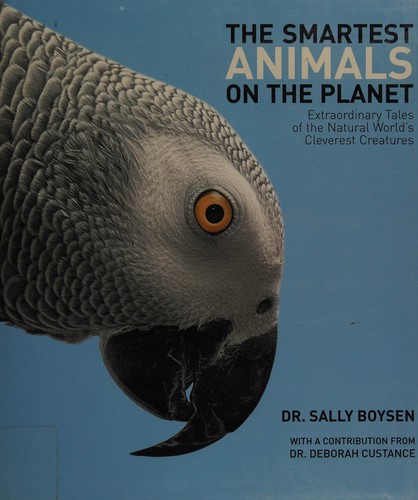 Sarah Till Boysen: The smartest animals on the planet (2009, Firefly Books)