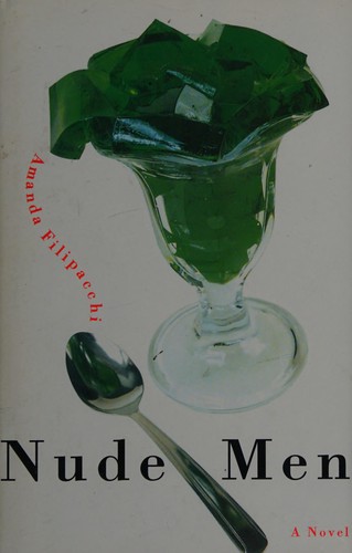 Amanda Filipacchi: Nude men (1993, Heinemann)